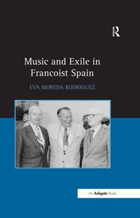Produktbild: Music and Exile in Francoist Spain