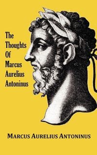 Produktbild: The Thoughts (Meditations) of the Emperor Marcus Aurelius Antoninus - with biographical sketch, philosophy of, illustrations, index and index of terms