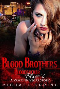 Produktbild: Blood Brothers: Bloodsucker Blues 2 (Vamps in Vegas, #2)
