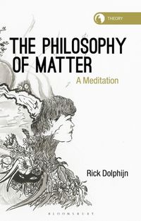 Bild vom Artikel The Philosophy of Matter vom Autor Rick Dolphijn