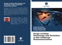 Produktbild: Einige wichtige Werkzeuge und Techniken in den modernen Biowissenschaften