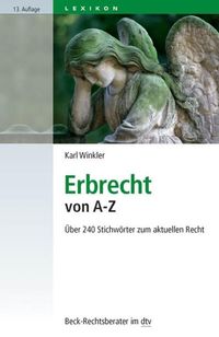 Bild vom Artikel Erbrecht von A-Z vom Autor Karl Winkler