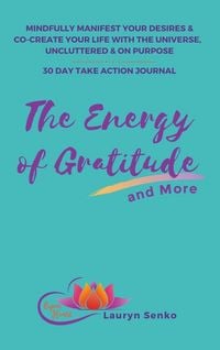 Produktbild: The Energy of Gratitude and More 30 Day Take Action Journal