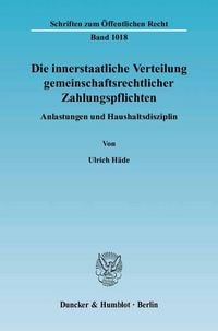 Produktbild: Die innerstaatliche Verteilung gemeinschaftsrechtlicher Zahlungspflichten.