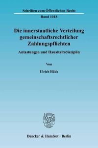 Produktbild: Die innerstaatliche Verteilung gemeinschaftsrechtlicher Zahlungspflichten.