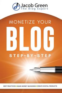 Produktbild: Monetize Your Blog Step-By-Step