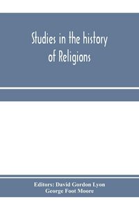 Produktbild: Studies in the history of religions, presented to Crawford Howell Toy by pupils, colleagues and friends