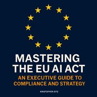 Produktbild: Mastering the EU AI Act