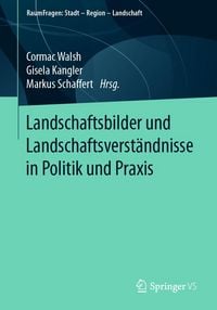 Produktbild: Landschaftsbilder und Landschaftsversta&uml;ndnisse in Politik und Praxis