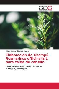 Produktbild: Elaboraci&oacute;n de Champ&uacute; Rosmarinus officinalis L para ca&iacute;da de cabello