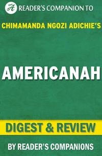Produktbild: Americanah By Chimamanda Ngozi Adichie | Digest & Review
