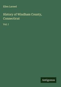 Produktbild: History of Windham County, Connecticut