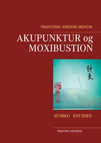 Produktbild: Akupunktur og Moxibustion
