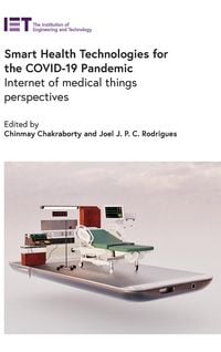 Produktbild: Smart Health Technologies for the Covid-19 Pandemic: Internet of Medical Things Perspectives