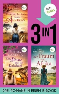 Produktbild: Unter der hei&szlig;en Sonne Afrikas, Die Sterne &uuml;ber der Kalahari & Der Traum von Afrika