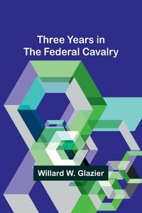 Produktbild: Three Years in the Federal Cavalry