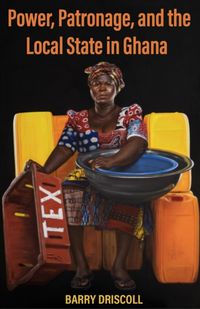Produktbild: Power, Patronage, and the Local State in Ghana