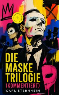 Produktbild: Die Maske Trilogie (Kommentiert)