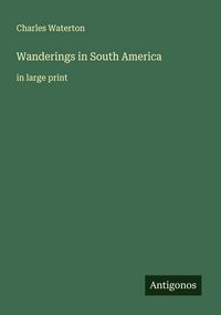 Produktbild: Wanderings in South America