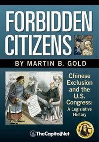 Produktbild: Forbidden Citizens: Chinese Exclusion and the U.S. Congress