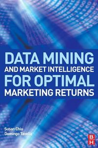 Produktbild: Chiu, S: Data Mining and Market Intelligence for Optimal Mar
