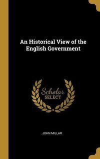 Produktbild: An Historical View of the English Government