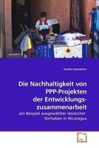 Produktbild: Spatzierer, S: Die Nachhaltigkeit von PPP-Projekten der Entw