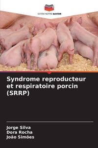 Produktbild: Syndrome reproducteur et respiratoire porcin (SRRP)