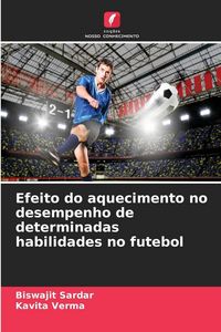Produktbild: Efeito do aquecimento no desempenho de determinadas habilidades no futebol