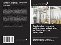 Produktbild: Tendencias recientes y aplicaciones industriales de Sacchromyces Cerevisiae