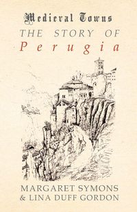 Produktbild: The Story of Perugia (Medieval Towns Series)