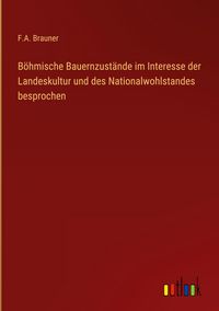 Produktbild: B&ouml;hmische Bauernzust&auml;nde im Interesse der Landeskultur und des Nationalwohlstandes besprochen