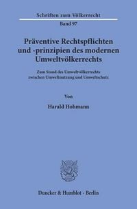 Produktbild: Pr&auml;ventive Rechtspflichten und -prinzipien des modernen Umweltv&ouml;lkerrechts.