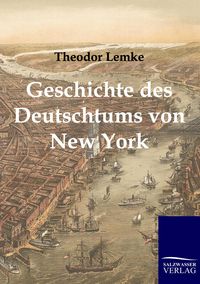 Produktbild: Geschichte des Deutschtums von New York
