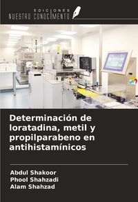 Produktbild: Determinaci&oacute;n de loratadina, metil y propilparabeno en antihistam&iacute;nicos