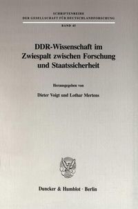 Produktbild: DDR-Wissenschaft im Zwiespalt zwischen Forschung und Staatssicherheit.
