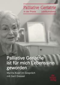 Produktbild: Palliative Geriatrie ist f&uuml;r mich Lebenssinn geworden