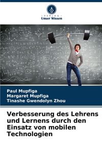 Produktbild: Verbesserung des Lehrens und Lernens durch den Einsatz von mobilen Technologien