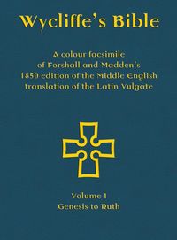Produktbild: Wycliffe's Bible - A colour facsimile of Forshall and Madden's 1850 edition of the Middle English translation of the Latin Vulgate