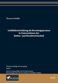 Produktbild: Leitbildentwicklung als Beratungsprozess in Unternehmen der Kultur- und Kreativwirtschaft