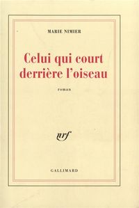 Produktbild: Celui qui court derri&egrave;re l'oiseau