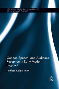 Produktbild: Gender, Speech, and Audience Reception in Early Modern England