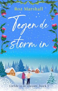 Produktbild: Tegen de storm in (Liefde in de sneeuw, #5)