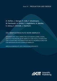 Produktbild: ISA: Immissionsschutz beim Abbruch - Minimierung von Umweltbelastungen (L&auml;rm, Staub, Ersch&uuml;tterungen) beim Abbruch von Hoch-/Tiefbauten und Schaffung