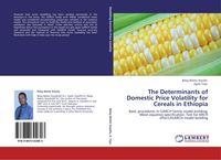 Produktbild: The Determinants of Domestic Price Volatility for Cereals in Ethiopia