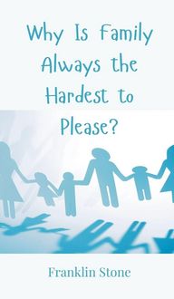 Produktbild: Why Is Family Always the Hardest to Please?