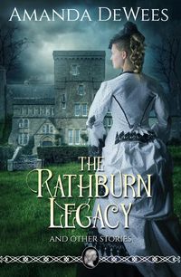 Produktbild: The Rathburn Legacy and Other Stories