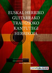 Produktbild: Euskal herriko guitarrako Tradiozko Kantutegui Herrikoia