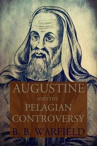 Produktbild: Augustine and the Pelagian Controversy