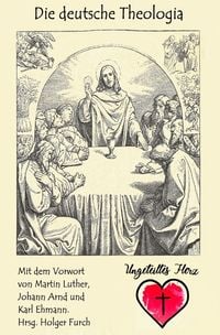 Produktbild: Ungeteiltes Herz / Die deutsche Theologia
